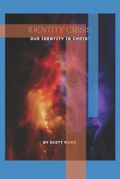 Paperback Identity Crisis: Our Identity in Christ Book