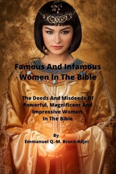 Paperback Famous And Infamous Women In The Bible Book