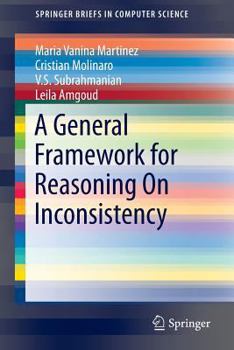 Paperback A General Framework for Reasoning on Inconsistency Book