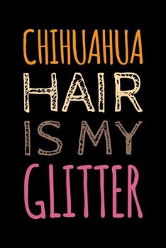 Paperback Planner: 2020: Increase productivity, improve time management, reach your goals: Chihuahua hair is my glitter funny cover desig Book