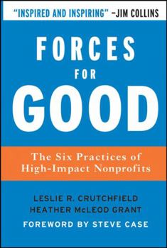 Hardcover Forces for Good: The Six Practices of High-Impact Nonprofits Book