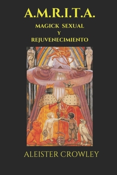 Paperback A.M.R.I.T.A.: Magick Sexual y Rejuvenecimiento [Spanish] Book