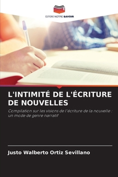 Paperback L'Intimité de l'Écriture de Nouvelles [French] Book