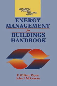 Hardcover Energy Management for Buildings Handbook (Mechanical Systems for Buildings Series) Book