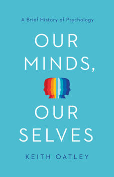 Hardcover Our Minds, Our Selves: A Brief History of Psychology Book
