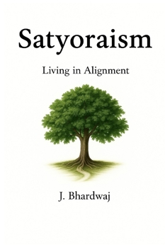 Paperback Satyoraism: Living in Alignment Book