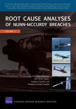 Paperback Root Cause Analyses of Nunn-McCurdy Breaches: Zumwalt-Class Destroyer, Joint Strike Fighter, Longbow Apache, and Wideband Global Satellite Book