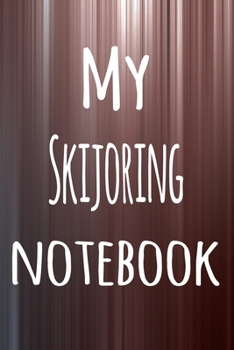 Paperback My Skijoring Notebook: The perfect way to record your hobby - 6x9 119 page lined journal! Book