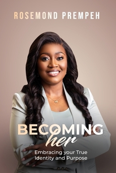 Paperback Becoming Her: Embracing Your True Identity and Purpose Book