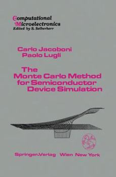 Hardcover The Monte Carlo Method for Semiconductor Device Simulation Book