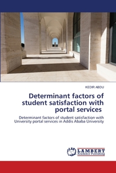Paperback Determinant factors of student satisfaction with portal services Book
