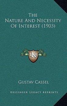 Paperback The Nature And Necessity Of Interest (1903) Book