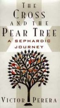 Paperback The Cross and the Pear Tree: A Sephardic Journey Book