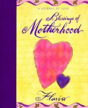 Hardcover Blessings of Motherhood: A Journal of Love Book