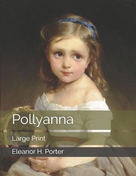 Paperback Pollyanna: Large Print Book