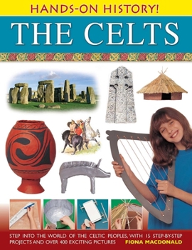 Find Out About: The Celts: What life was like for the warlike tribes of Ancient Europe (Find Out About)