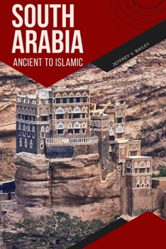 Paperback South Arabia Ancient to Islamic Book
