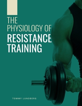 Paperback The Physiology of Resistance Training Book