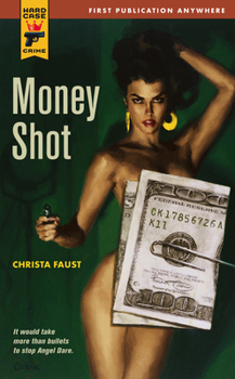 Money Shot - Book #1 of the Angel Dare