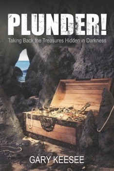 Paperback Plunder! Taking Back the Treasures Hidden in Darkness Book