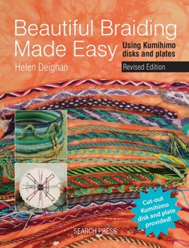 Paperback Beautiful Braiding Made Easy: Using Kumihimo Disks and Plates Book