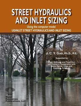 Plastic Comb Street Hydraulics and Inlet Sizing - Using the computer model UDINLET Book