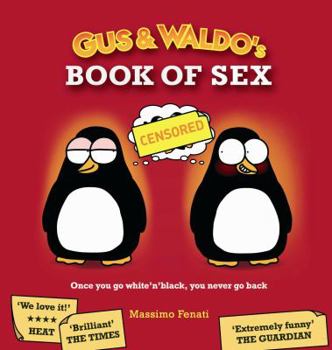 Gus & Waldo's Book of Sex - Book #3 of the Gus & Waldo