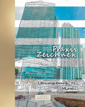 Paperback Praxis Zeichnen - XL Übungsbuch 51: Miami [German] Book