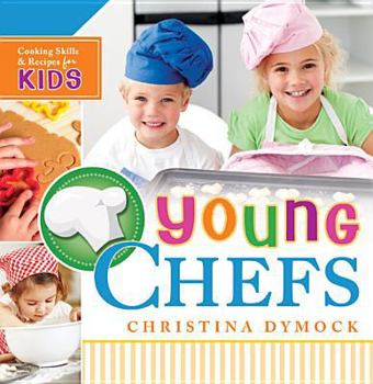 Paperback Young Chefs: Cooking Skills and Recipes for Kids Book