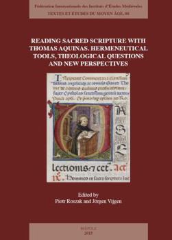 Paperback Reading Sacred Scripture with Thomas Aquinas: Hermeneutical Tools, Theological Questions and New Perspectives Book