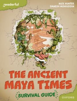 Paperback Oxford University Press Readerful Books for Sharing Year 5Primary 6 The Ancient Maya Times - Survival Guide. Book