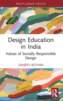 Paperback Design Education in India: Values of Socially Responsible Design Book