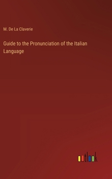 Hardcover Guide to the Pronunciation of the Italian Language Book