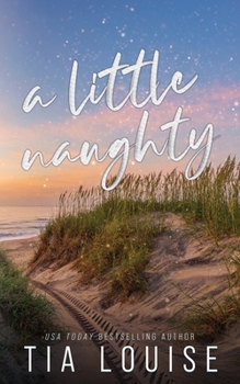 Paperback A Little Naughty: A small-town, marriage of convenience romance. Book