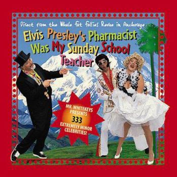 Paperback Elvis Presley's Pharmacist Was My Sunday School Teacher Book