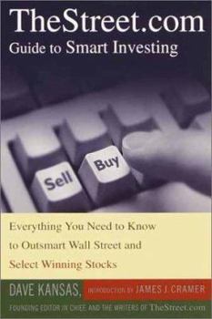 Paperback TheStreet.com Guide to Smart Investing: Everything You Need to Know to Outsmart Wall Street and Select Winning Stocks Book
