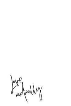 Love radically: Gratitude Journal, 6X9 Lined Notebook, 110 Pages - Cute and Uplifting on White