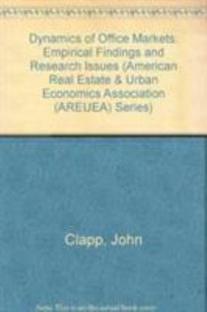 Paperback Dynamic of Office Markets: Empirical Findings and Research Issues (Areuea Monographs) Book