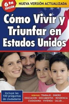 Paperback Como Vivir y Triunfar En Estados Unidos [Spanish] Book