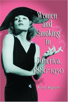 Paperback Women and Smoking in America, 1880-1950 Book