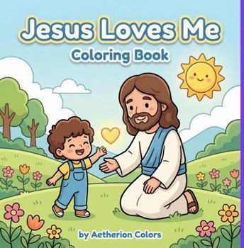 Paperback Jesus Loves Me: Coloring Book (The Little Believers Coloring Series) Book