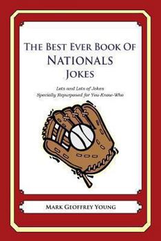Paperback The Best Ever Book of Nationals Jokes: Lots and Lots of Jokes Specially Repurposed for You-Know-Who Book