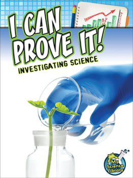 Paperback I Can Prove It!: Investigating Science Book