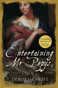 Entertaining Mr Pepys - Book #3 of the Women of Pepys's Diary