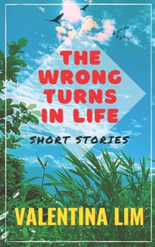 Paperback The Wrong Turns in Life: Short Stories Book