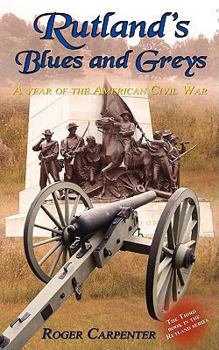 Paperback Rutland's Blues and Greys: A Year of the American Civil War Book