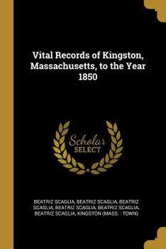Paperback Vital Records of Kingston, Massachusetts, to the Year 1850 Book