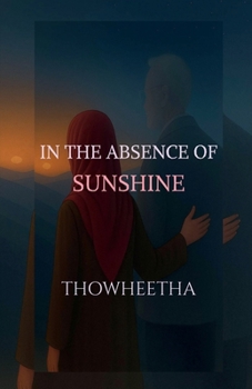 Paperback In the absence of sunshine Book
