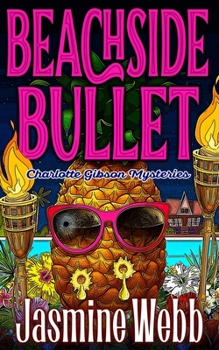 Beachside Bullet - Book #3 of the Charlotte Gibson Mysteries