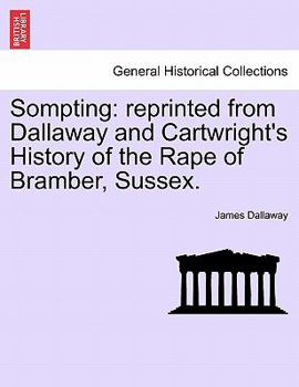 Paperback Sompting: Reprinted from Dallaway and Cartwright's History of the Rape of Bramber, Sussex. Book